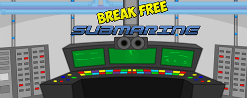 Break Free Submarine